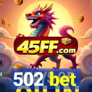 502 bet